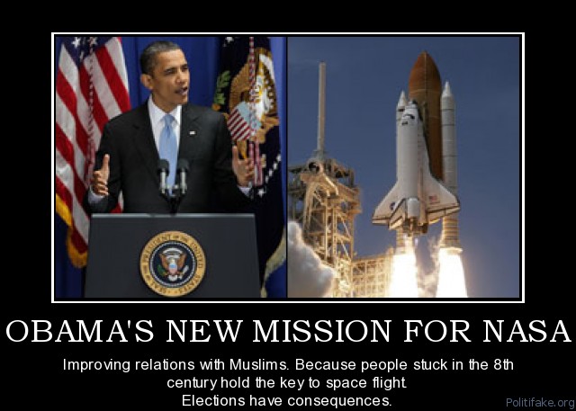 http://www.barenakedislam.com/wp-content/uploads/2010/12/obamas-new-mission-for-nasa-obama-nasa-muslim-relations-political-poster-1278379428.jpg