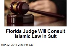 florida-judge-will-consult-islamic-law-in-suit