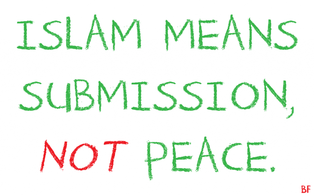 Islam means submission NOT peace