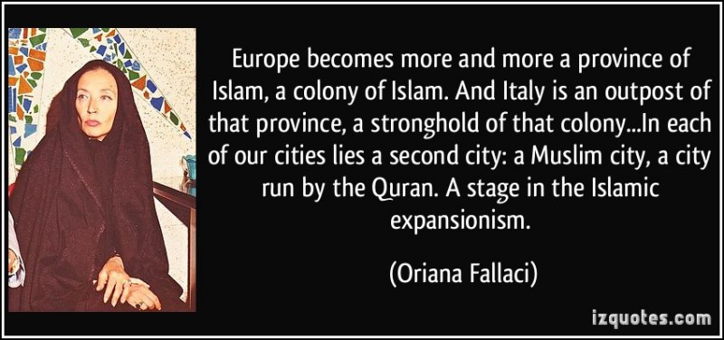 quote-europe-becomes-more-and-more-a-province-of-islam-a-colony-of-islam-and-italy-is-an-outpost-of-oriana-fallaci-228027-e1411330128731