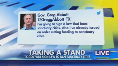 Governor Greg Abbott bans all sanctuary cities in Texas